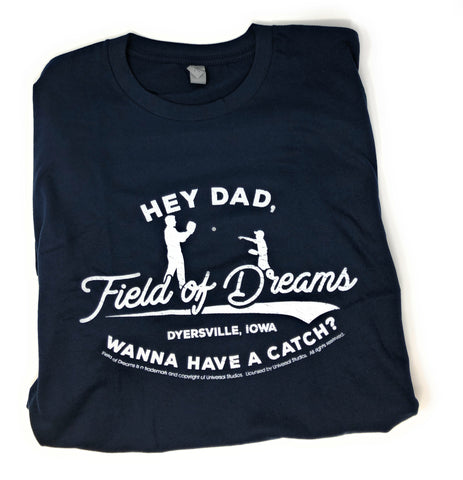 Hey Dad, Wanna Have a Catch? T-Shirt - Adult